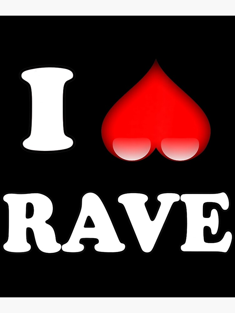 Disover I Heart Rave Dance Booty Electronic Music Festival Dj Premium Matte Vertical Poster