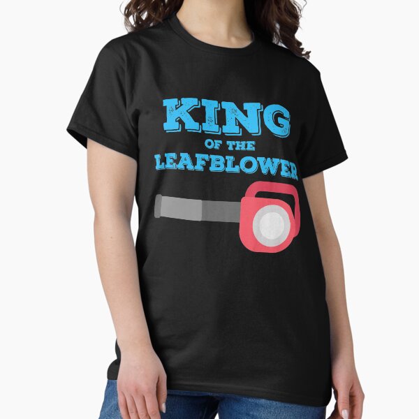 Item preview, King of the Leaf Blower Dad's Favorite Yard Funny designed and sold by larspat.