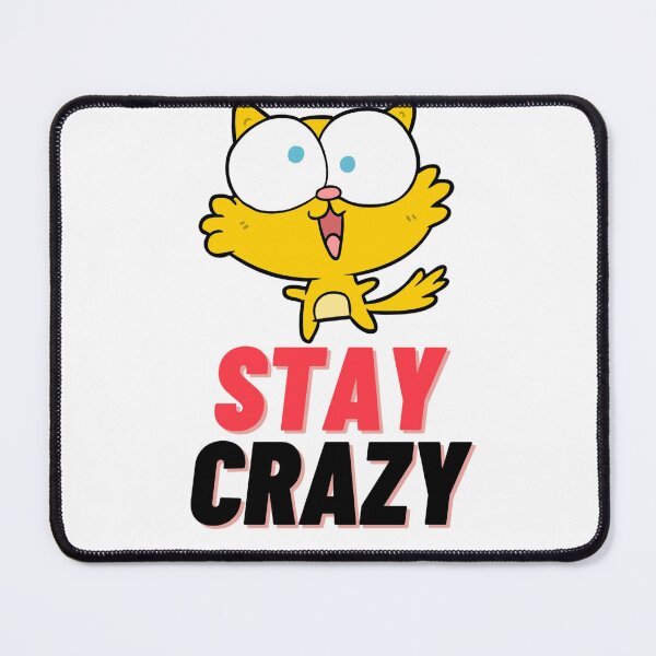 Item preview, Crazy Cat Stay Wild Animation Crazy Design designed and sold by DaniVi.