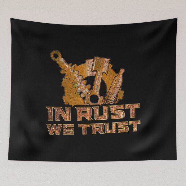 Item preview, In Rust We Trust  designed and sold by Lokoz.