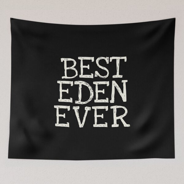 Item preview, Best Eden Ever Funny Personalized Name designed and sold by MariosNydras.