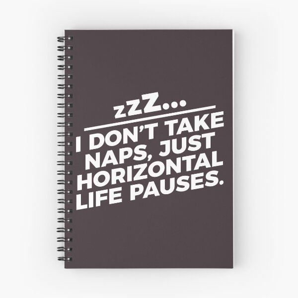 Item preview, I Don't Take Naps, Just Horizontal Life Pauses designed and sold by Articulate.