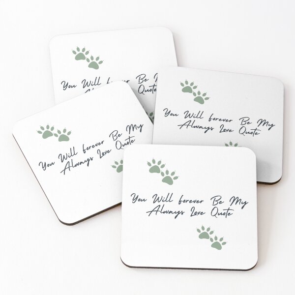 Item preview, You Will Forever Be My Always Love Quote designed and sold by Ivy-si.