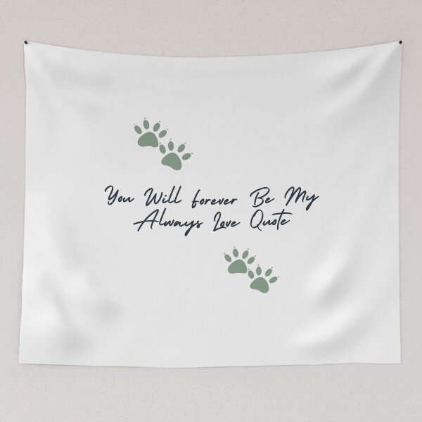 Item preview, You Will Forever Be My Always Love Quote designed and sold by Ivy-si.