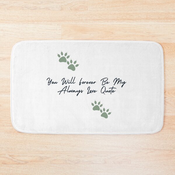 Item preview, You Will Forever Be My Always Love Quote designed and sold by Ivy-si.