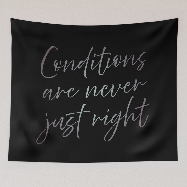 Item preview, Conditions are never just right v.1 designed and sold by x1brett.