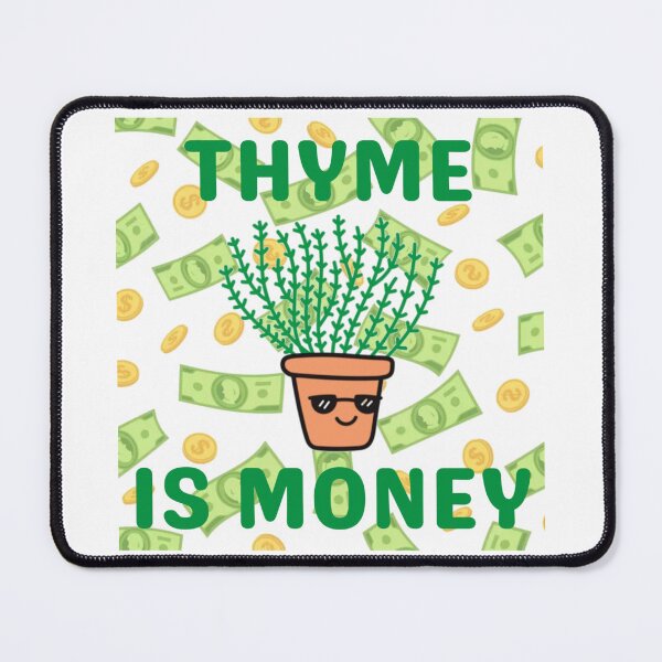 Item preview, Thyme is Money designed and sold by HuGoDesignZ.