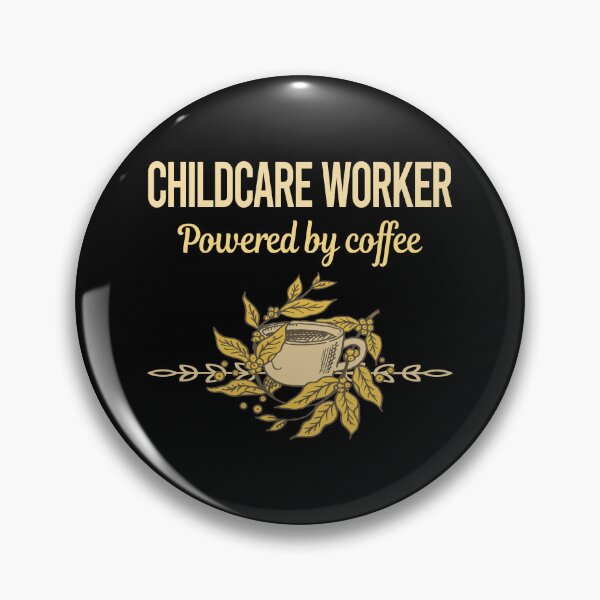 Item preview, Powered By Coffee Childcare Worker designed and sold by trinayolkcelia.