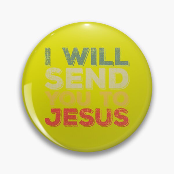 Item preview, I Will Send You To Jesus!       designed and sold by OlivWarn7.