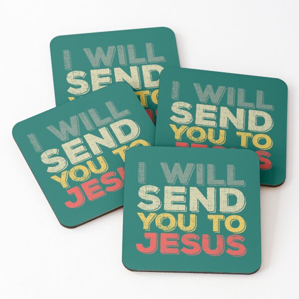 Item preview, I Will Send You To Jesus!       designed and sold by OlivWarn7.