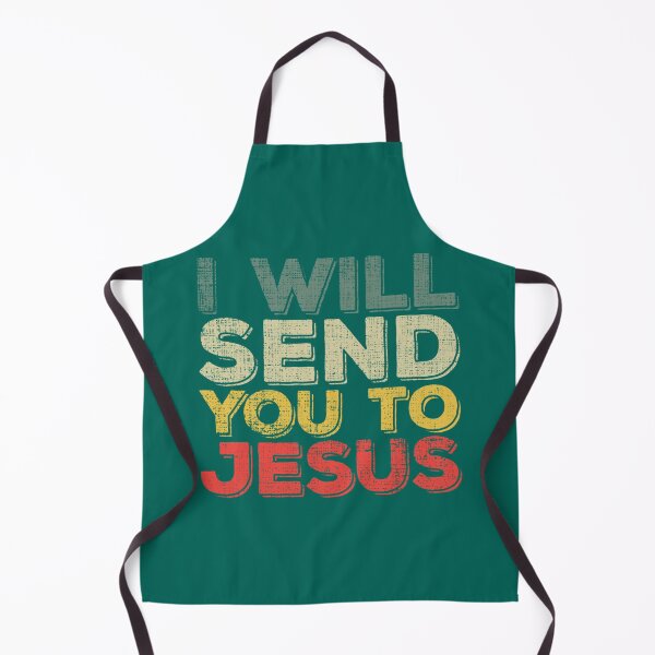 Item preview, I Will Send You To Jesus! designed and sold by OlivWarn7.