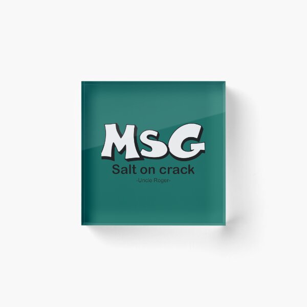 Item preview, MSG, Salt on crack - Uncle Roger - Nigel Ng    designed and sold by OlivWarn7.