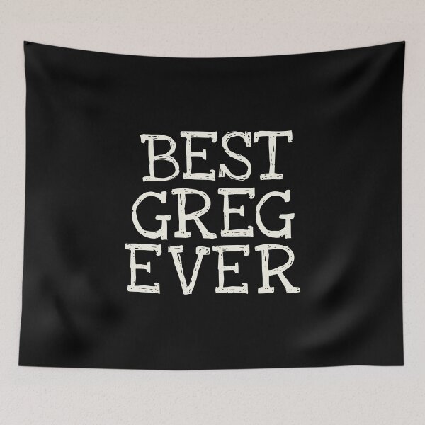 Item preview, Best Greg Ever Funny Personalized Name designed and sold by MariosNydras.