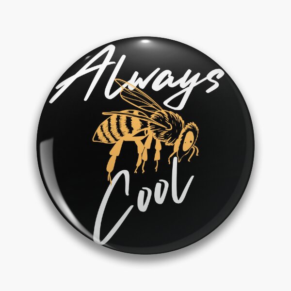 Item preview, Always Bee Cool - Funny designed and sold by Boomroom.