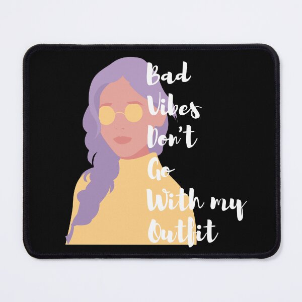 Item preview, Bad Vibes Don't Go With My Outfit | Girls Power | Women Empowerment designed and sold by rebel-store21.