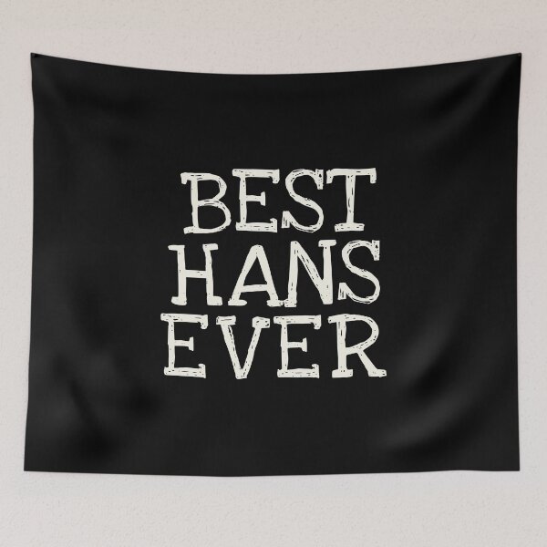 Item preview, Best Hans Ever Funny Personalized Name designed and sold by MariosNydras.