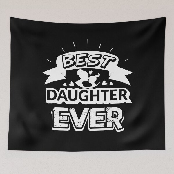 Item preview, Best Daughter Ever designed and sold by UnknownArtistt.