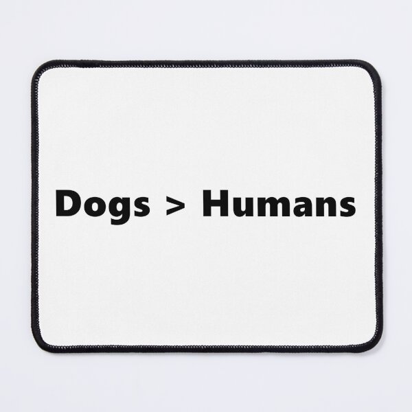 Item preview, Dogs > Humans funny quote for dog loving introverts. Lettering Digital Illustration designed and sold by AlmightyClaire.
