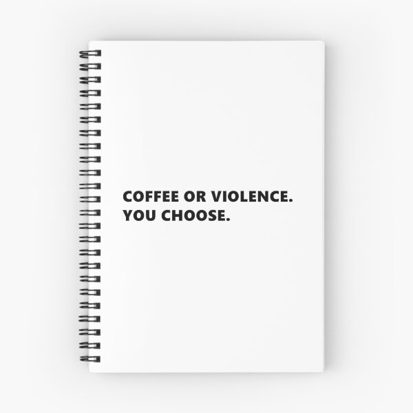 Item preview, COFFEE OR VIOLENCE. YOU CHOOSE. funny quote for coffee lovers. Lettering Digital Illustration designed and sold by AlmightyClaire.