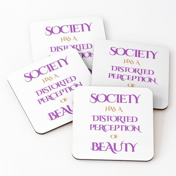 Item preview, SOCIETY HAS A DISTORTED PERCEPTION OF BEAUTY designed and sold by KatisDesign.