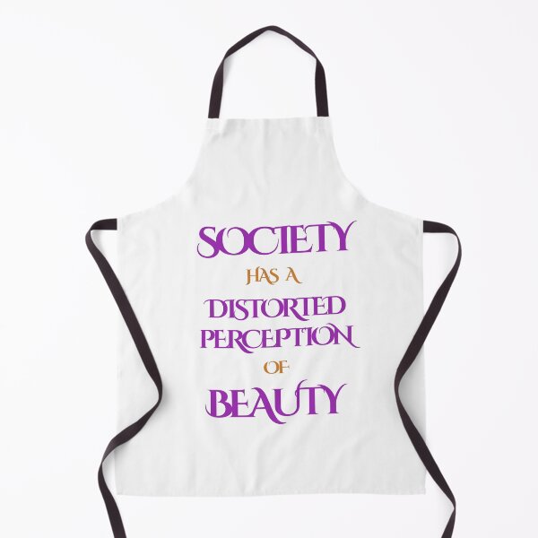 Artikelvorschau, SOCIETY HAS A DISTORTED PERCEPTION OF BEAUTY entworfen und verkauft von KatisDesign.