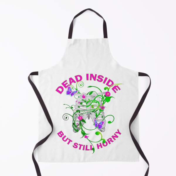 Item preview, Dead Inside But Still Horny designed and sold by PVDee.