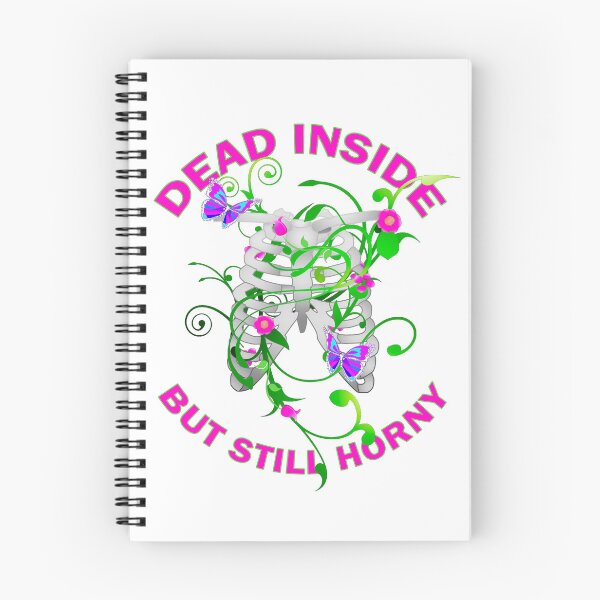 Item preview, Dead Inside But Still Horny designed and sold by PVDee.