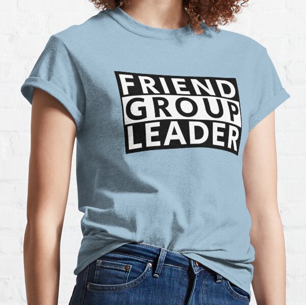 Redbubble | Group Leader T-Shirts Sale for
