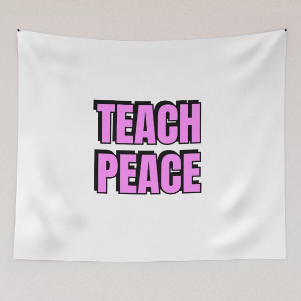 Item preview, Teach Peace - pink text - no more war designed and sold by Inspirationmotivation.