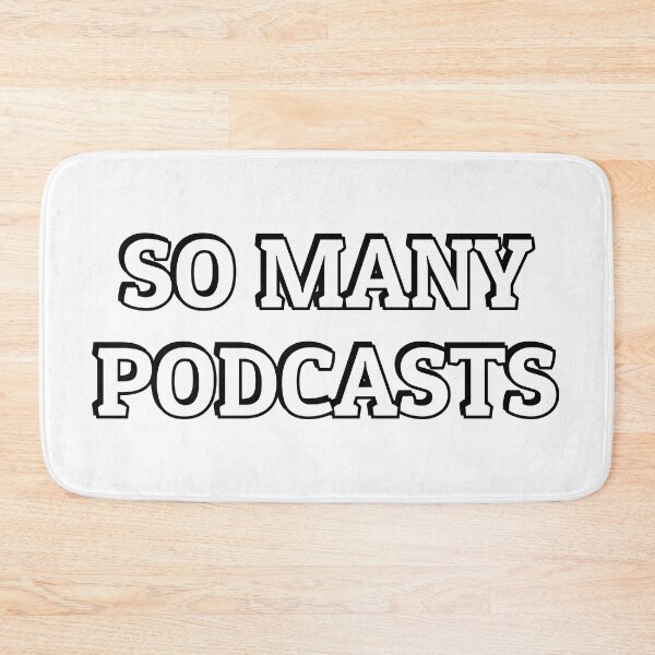 Item preview, So many podcasts - funny podcast  designed and sold by Inspirationmotivation.