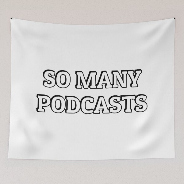 Item preview, So many podcasts - funny podcast  designed and sold by Inspirationmotivation.