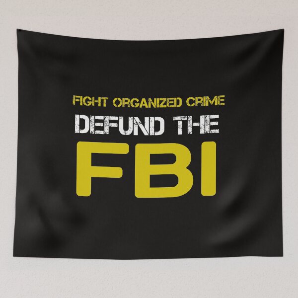 Item preview, Fight organized crime defund the FBI designed and sold by Itaxi.