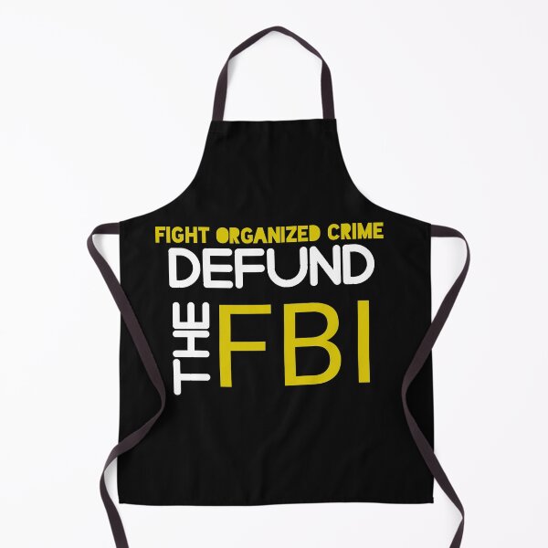 Item preview, Fight organized crime defund the fbi designed and sold by Itaxi.
