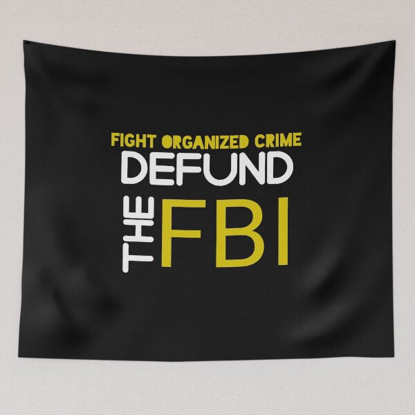 Item preview, Fight organized crime defund the fbi designed and sold by Itaxi.
