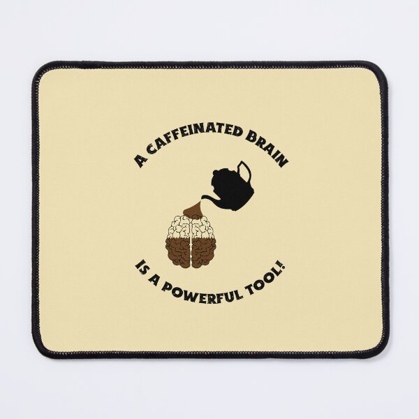 Item preview, A caffeinated brain is a powerful tool designed and sold by Polymath  Designs.