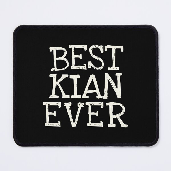 Item preview, Best Kian Ever Funny Personalized Name designed and sold by MariosNydras.