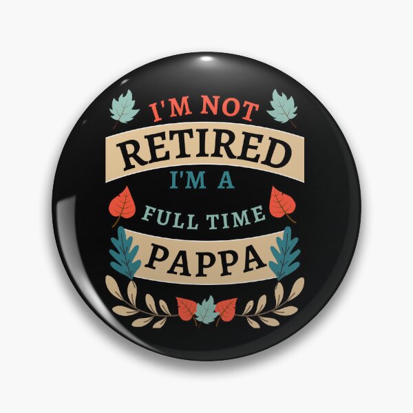 Item preview, Retired Pappa 2022. Funny, perfect for Retiring Grandpas who love inspirational quotes. Give as a Retirement gift for your dad, grandfather husband or coworker who love their grandkids designed and sold by Saffire6.