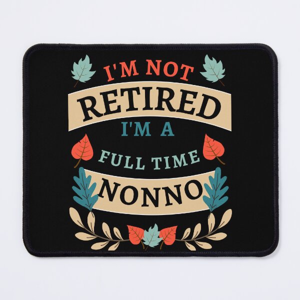 Item preview, Retired Nonno 2022. Funny, perfect for Retiring Grandpas who love inspirational quotes. Give as a Retirement gift for your dad, grandfather husband or coworker who love their grandkids designed and sold by Saffire6.
