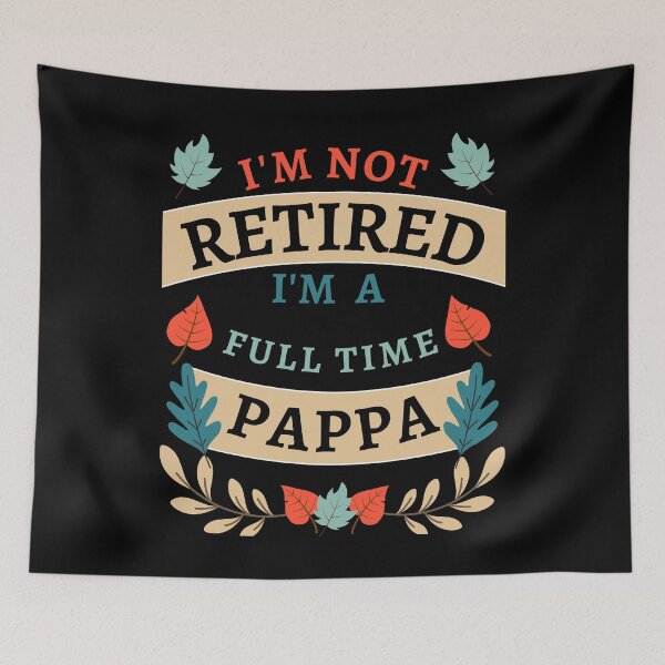Item preview, Retired Pappa 2022. Funny, perfect for Retiring Grandpas who love inspirational quotes. Give as a Retirement gift for your dad, grandfather husband or coworker who love their grandkids designed and sold by Saffire6.