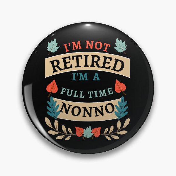 Item preview, Retired Nonno 2022. Funny, perfect for Retiring Grandpas who love inspirational quotes. Give as a Retirement gift for your dad, grandfather husband or coworker who love their grandkids designed and sold by Saffire6.