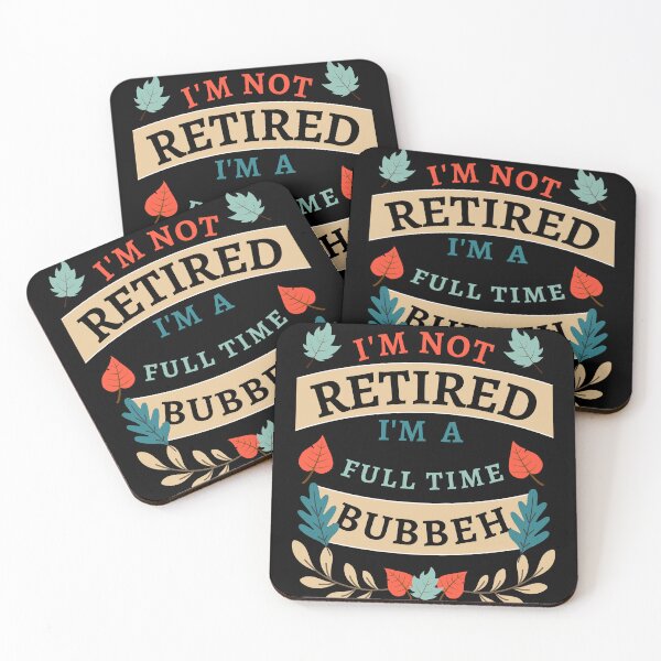 Item preview, Retired Bubbeh 2022. Funny, perfect for Retiring Grandpas who love inspirational quotes. Give as a Retirement gift for your dad, grandfather husband or coworker who love their grandkids designed and sold by Saffire6.
