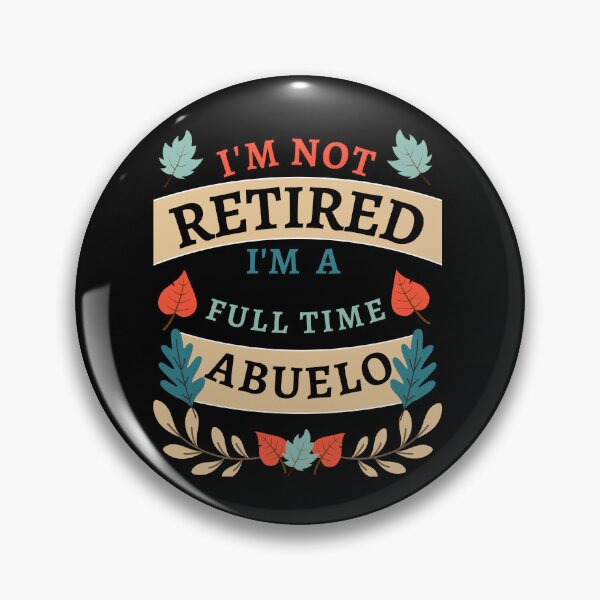Item preview, Retired Abuelo 2022. Funny, perfect for Retiring Grandpas who love inspirational quotes. Give as a Retirement gift for your dad, grandfather husband or coworker who love their grandkids designed and sold by Saffire6.