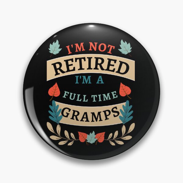 Item preview, Retired Gramps 2022. Funny, perfect for Retiring Grandpas who love inspirational quotes. Give as a Retirement gift for your dad, grandfather husband or coworker who love their grandkids designed and sold by Saffire6.