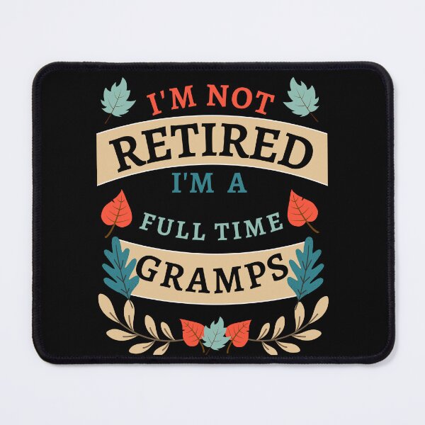 Item preview, Retired Gramps 2022. Funny, perfect for Retiring Grandpas who love inspirational quotes. Give as a Retirement gift for your dad, grandfather husband or coworker who love their grandkids designed and sold by Saffire6.