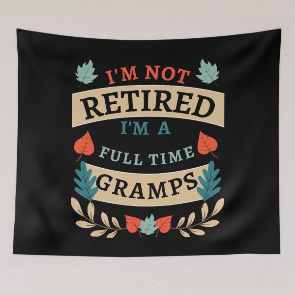 Item preview, Retired Gramps 2022. Funny, perfect for Retiring Grandpas who love inspirational quotes. Give as a Retirement gift for your dad, grandfather husband or coworker who love their grandkids designed and sold by Saffire6.