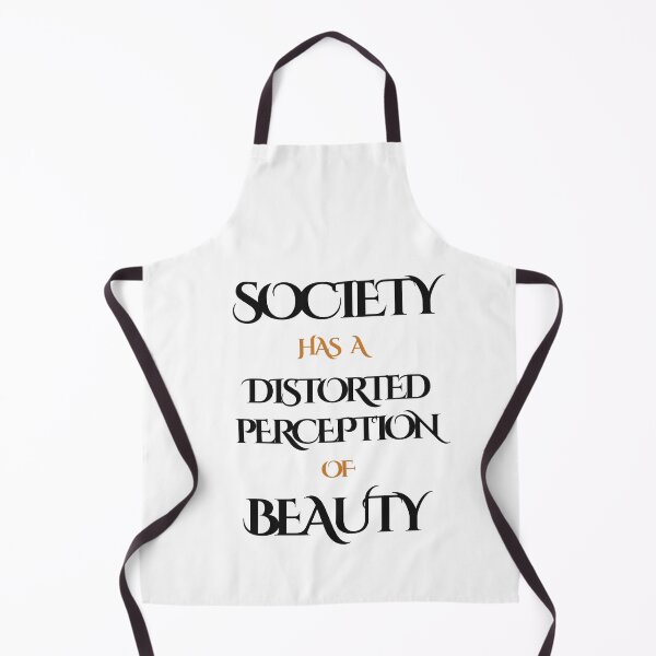 Artikelvorschau, SOCIETY HAS A DISTORTED PERCEPTION OF BEAUTY entworfen und verkauft von KatisDesign.