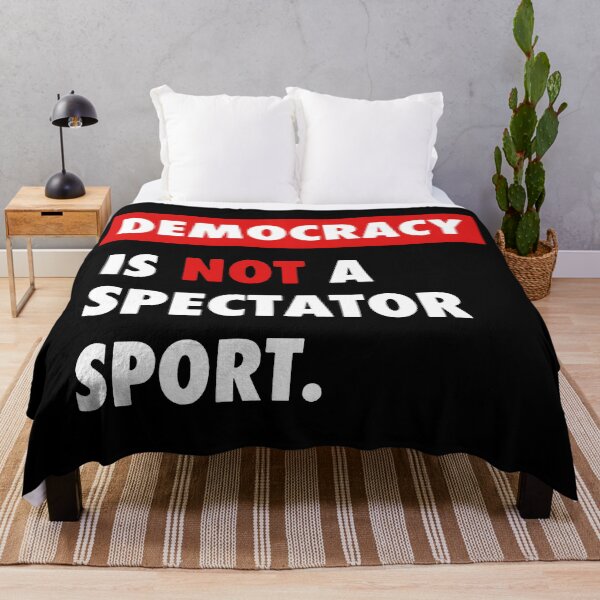 Item preview, Democracy Is Not A Spectator Sport. designed and sold by didinding.