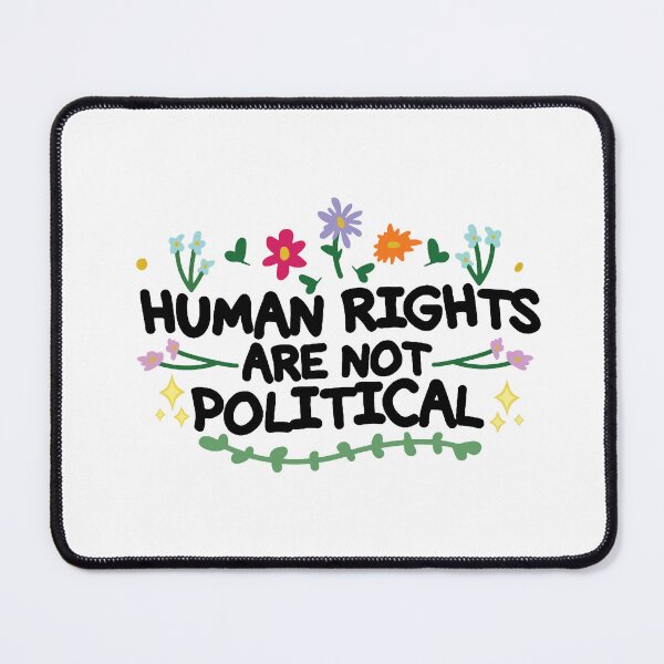 Item preview, Human Rights Are Not Political designed and sold by didinding.