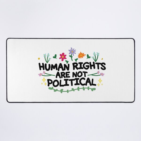 Item preview, Human Rights Are Not Political designed and sold by didinding.