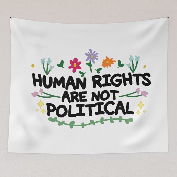 Item preview, Human Rights Are Not Political designed and sold by didinding.